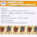 Ravel: Daphnis et Chloe Suite No.2; Bolero; Valses nobles et sentimentales / Debussy: Three Nocturnes for Orchestra; Petite Suite