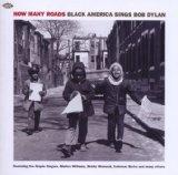 How Many Roads: Black America Sings Bob Dylan