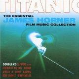 Titanic: The Essential James Horner Film Music Collection (Film Score Re-recording Compilation)