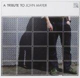 Tribute to John Mayer