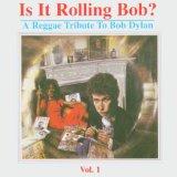 Is It Rolling Bob: A Reggae Tribute to Bob Dylan