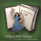 Songs of Bible Women: Old Testament