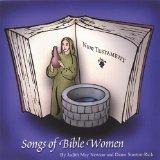 Songs of Bible Women: New Testament