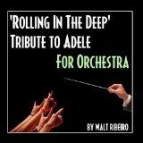 Rolling In The Deep (For Orchestra Tribute to Adele) - Single