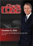 Charlie Rose with Elie Wiesel; Amy Tan (November 9, 1995)