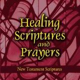 Healing Scriptures and Prayers Vol. 2: New Testament