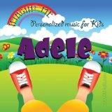 Imagine Me - Personalized just for Adele - Pronounced ( Ah-Dell )