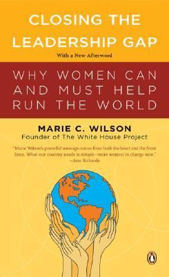 Closing the Leadership Gap Why Women Can and Must Help Run the World