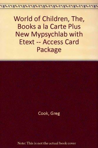 World of Children, The, Books a la Carte Plus NEW MyPsychLab with eText -- Access Card Package (3rd Edition)