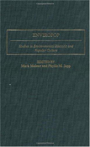 Enviropop: Studies in Environmental Rhetoric and Popular Culture