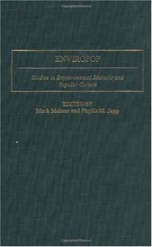 Enviropop: Studies in Environmental Rhetoric and Popular Culture