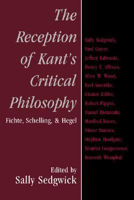 Reception of Kant's Critical Philosophy: Fichte, Schelling, and Hegel