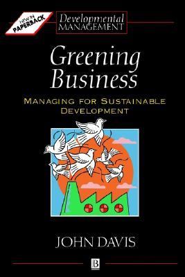 Greening Business Managing for Sustainable Development