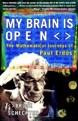 My Brain Is Open The Mathematical Journeys of Paul Erdos