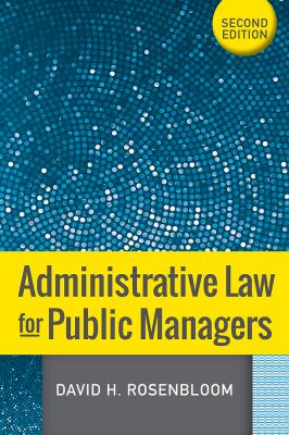 Administrative Law for Public Managers