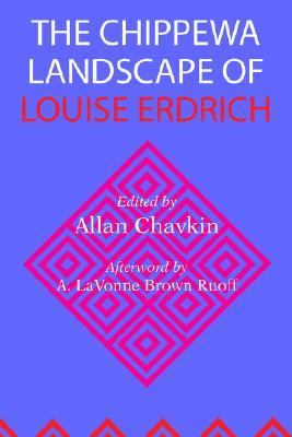 Chippewa Landscape of Louise Erdrich