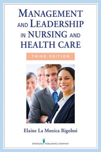 Management and Leadership in Nursing and Health Care: An Experiential Approach, Third Edition