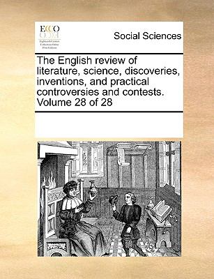 English Review of Literature, Science, Discoveries, Inventions, and Practical Controversies and Contests