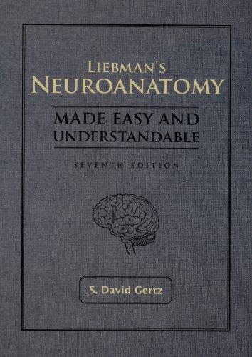 Liebman's Neuroanatomy Made Easy And Understandable 7th Edition | Rent