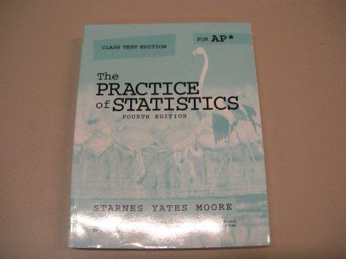 The Practice Of Statistics 4th Edition AP Class Test Edition