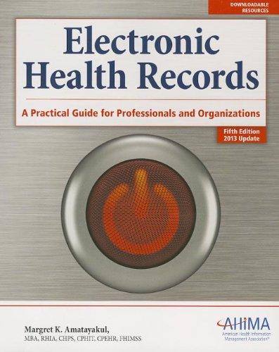 Electronic Health Records:: A Practical Guide for Professionals and Organizations