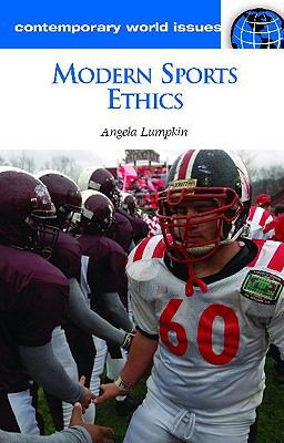 Modern Sports Ethics: A Reference Handbook (Contemporary World Issues Series)