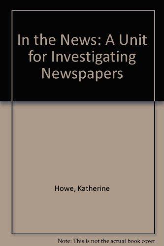 In the News: A Unit for Investigating Newspapers