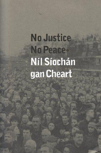 No justice no peace; nl sochn gan cheart; introduction by Trisha Ziff.