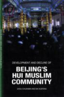 Development and Decline of Beijing's Hui Muslim Community