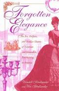 Forgotten Elegance The Art, Artifacts, and Peculiar History of Victorian and Edwardian Enter...