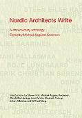 Nordic Architects Write: A Documentary Anthology