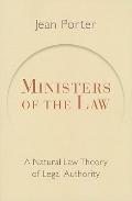 Ministers of the Law : A Natural Law Theory of Legal Authority