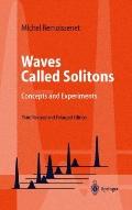 Waves Called Solitons : Concepts and Experiments