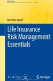 Life Insurance Risk Management Essentials (EAA Series)